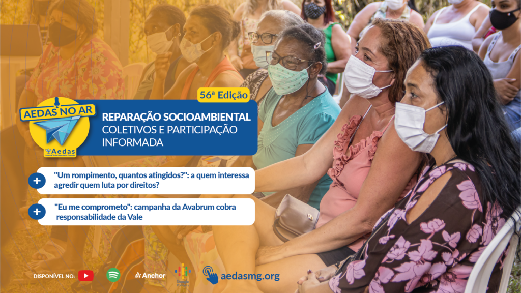 Nesta edição 56ª do Aedas no Ar, coletivos de Reparação Socioambiental