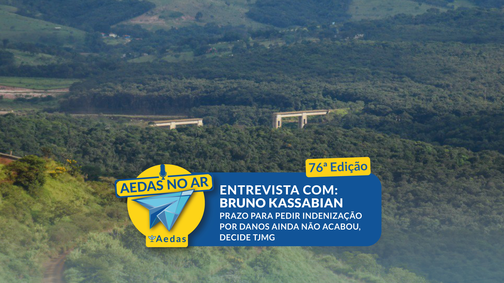 Aedas no Ar #76: Prazo para pedir indenização por danos ainda não acabou, decide TJMG