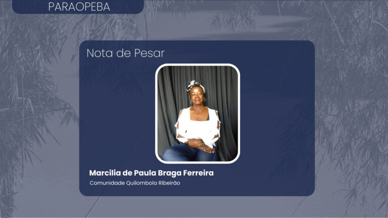 Nota de Pesar: Marcilia de Paula Braga Ferreira, Quilombo Ribeirão, Brumadinho