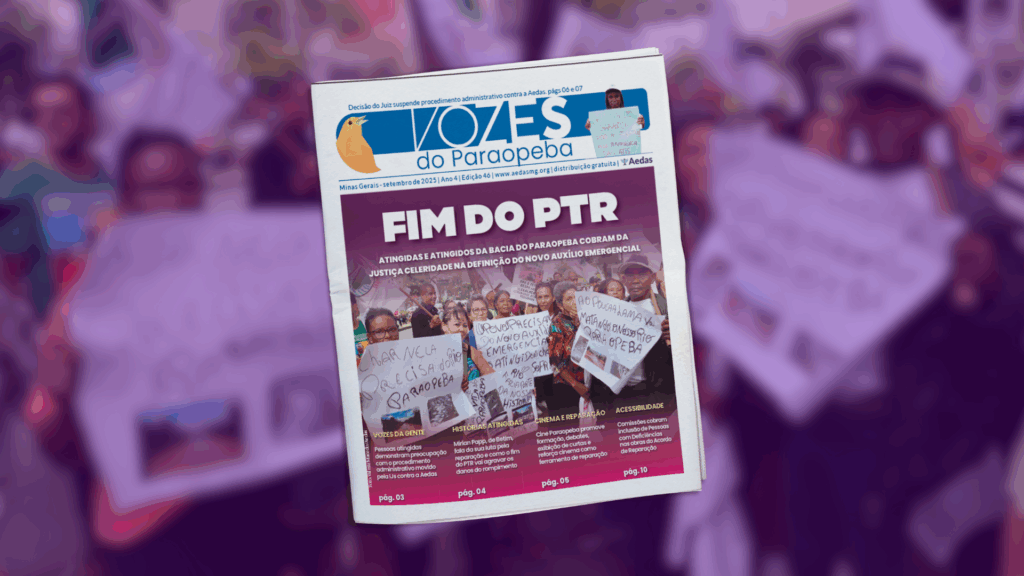 Vozes do Paraopeba – 46ª edição: Fim do PTR – Atingidas e atingidos da Bacia do Paraopeba cobram da justiça celeridade na definição do novo auxílio emergencial