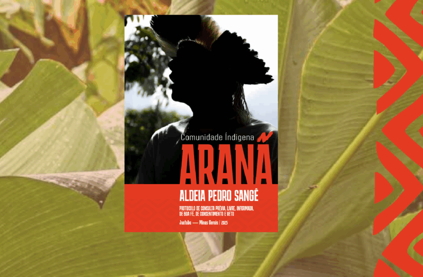Autodeterminação, Memória e Direito de Existir: Comunidade Indígena Aranã, em Juatuba, publica Protocolo de Consulta Prévia com apoio da Aedas